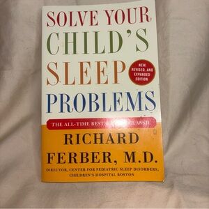 2/$8 Solve Your Child’s Sleep Problems by Richard Ferber, MD